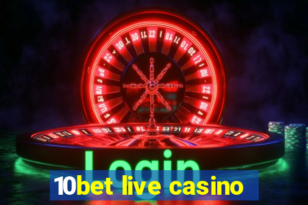 10bet live casino