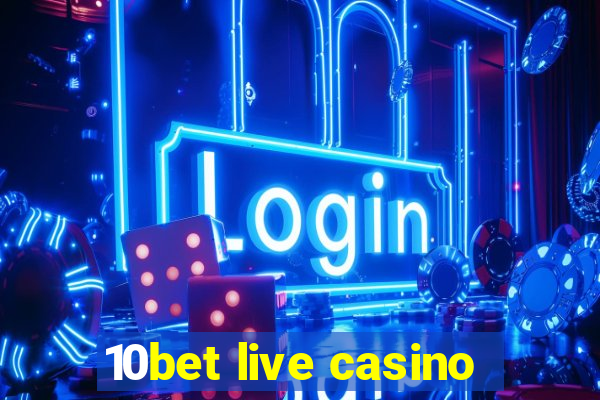 10bet live casino