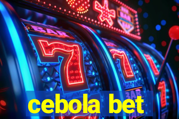 cebola bet