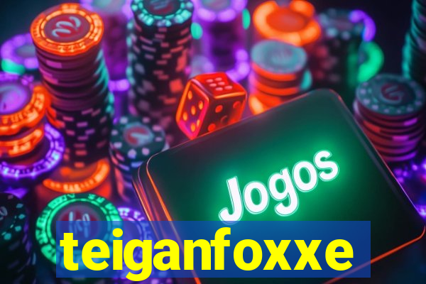 teiganfoxxe