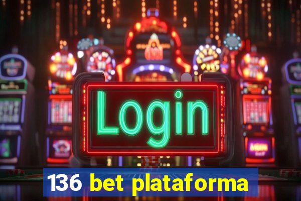 136 bet plataforma