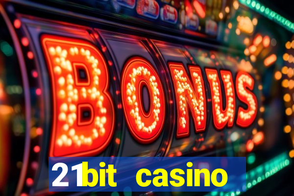 21bit casino freispiele 2022