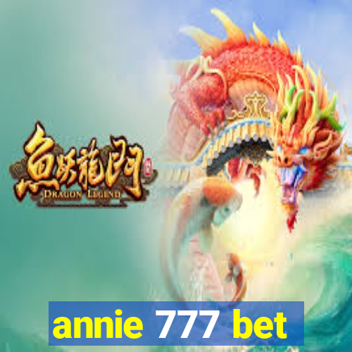 annie 777 bet