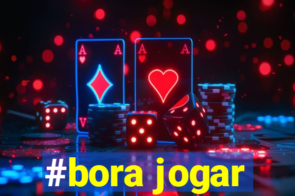 #bora jogar