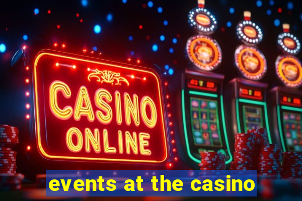 events at the casino