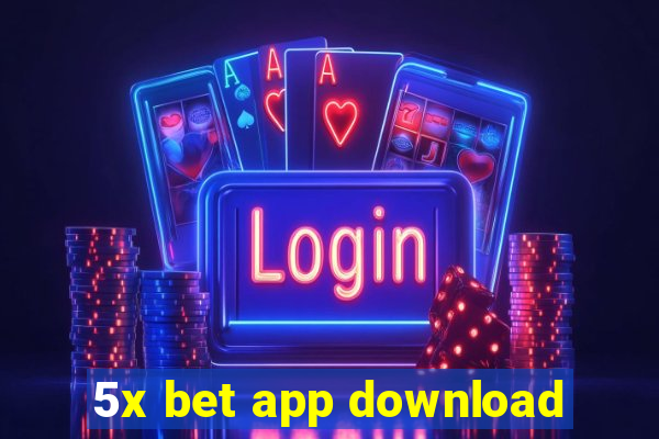 5x bet app download