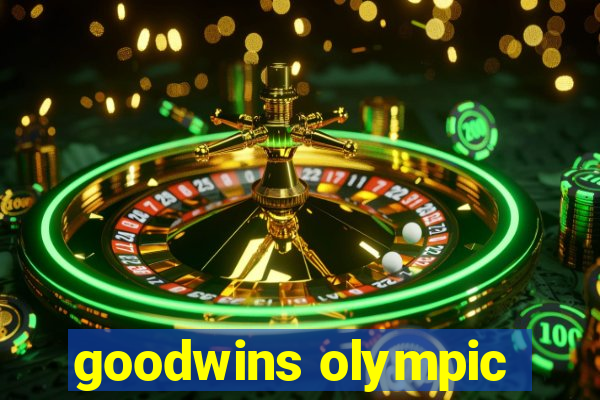 goodwins olympic