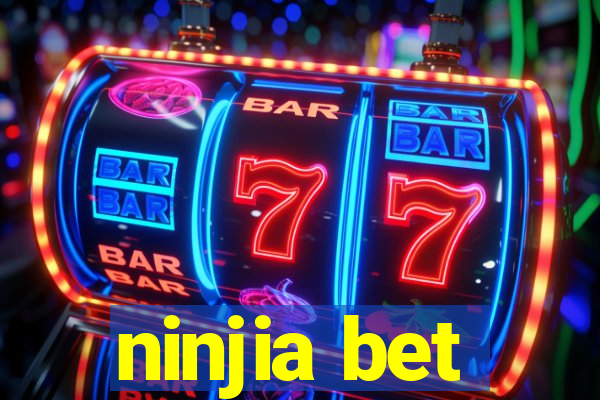 ninjia bet