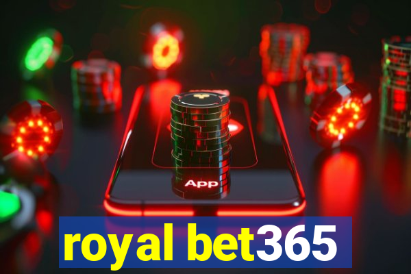 royal bet365