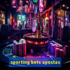 sporting bets apostas