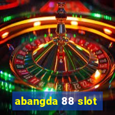 abangda 88 slot