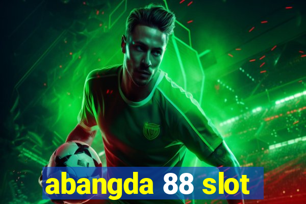 abangda 88 slot