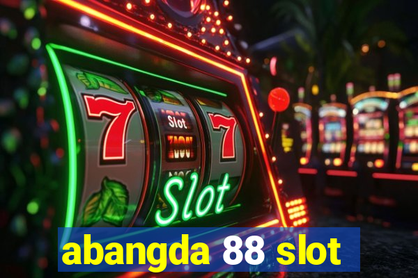 abangda 88 slot