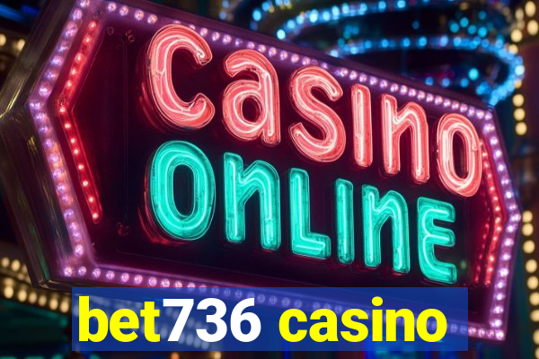 bet736 casino