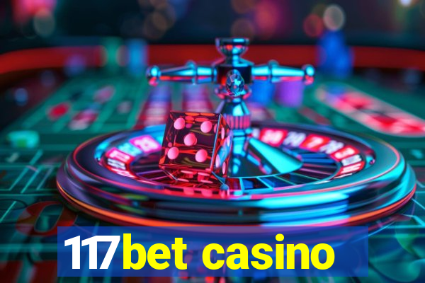 117bet casino