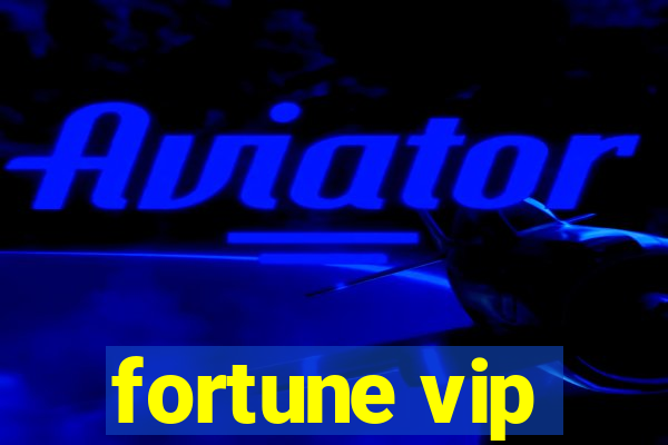 fortune vip