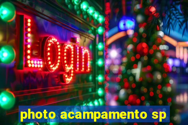 photo acampamento sp