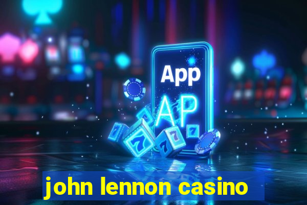 john lennon casino