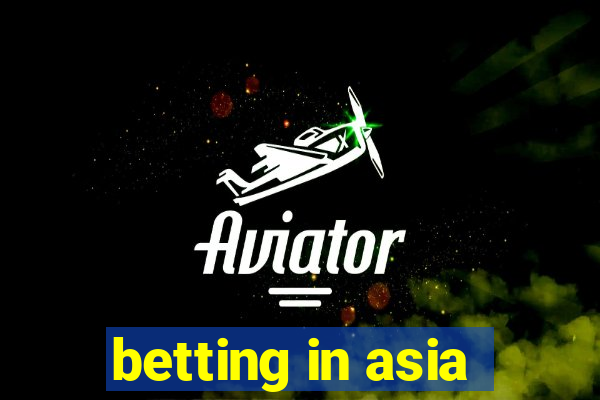 betting in asia