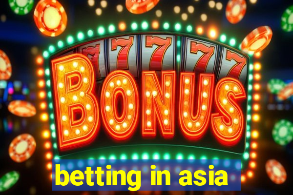 betting in asia