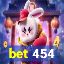 bet 454