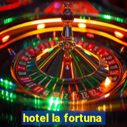 hotel la fortuna