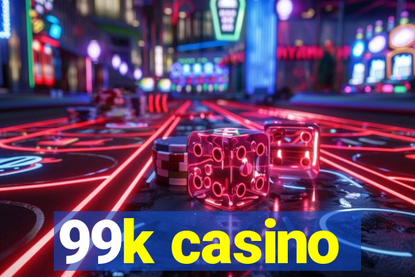 99k casino