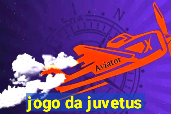 jogo da juvetus