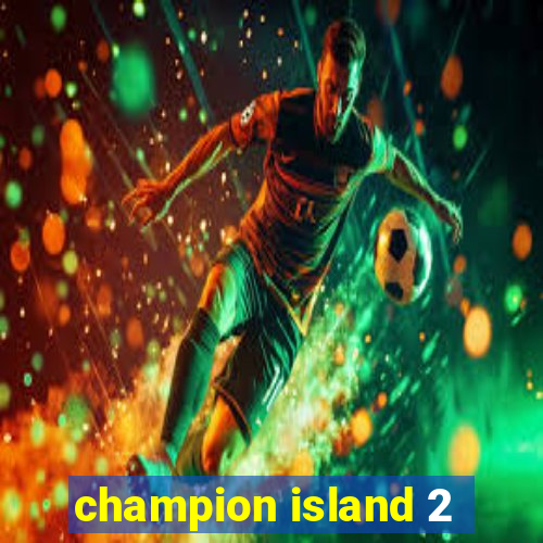 champion island 2