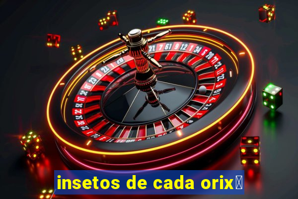 insetos de cada orix谩