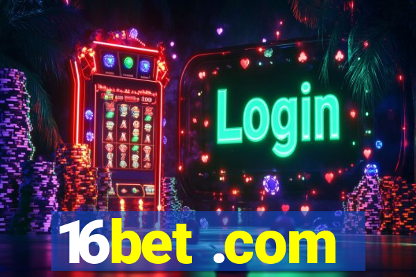 16bet .com