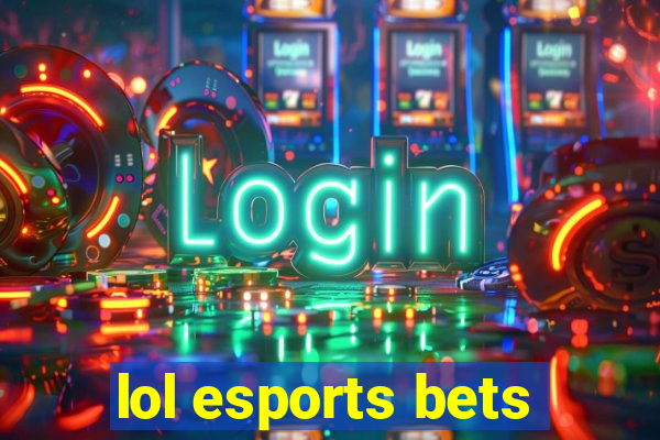 lol esports bets