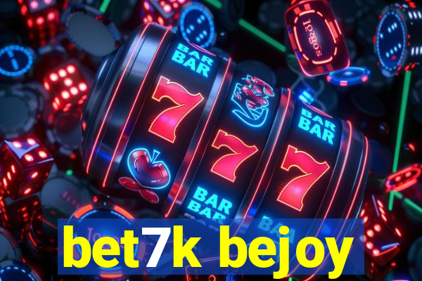 bet7k bejoy