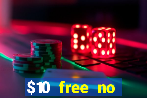 $10 free no deposit mobile casino