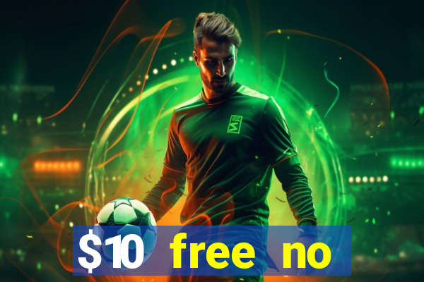 $10 free no deposit mobile casino