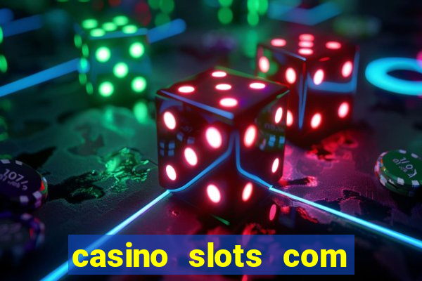 casino slots com bonus de cadastro