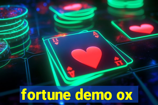 fortune demo ox