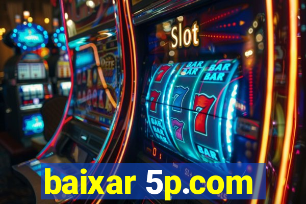 baixar 5p.com