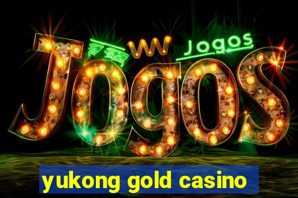 yukong gold casino