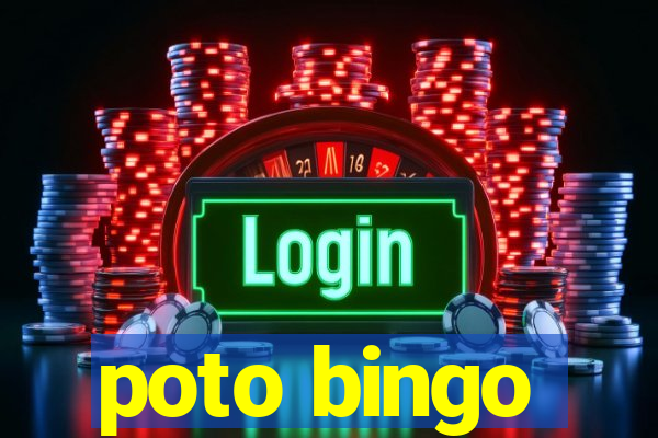 poto bingo