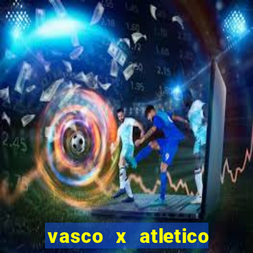 vasco x atletico mg onde assistir