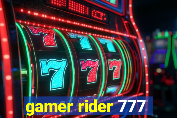 gamer rider 777