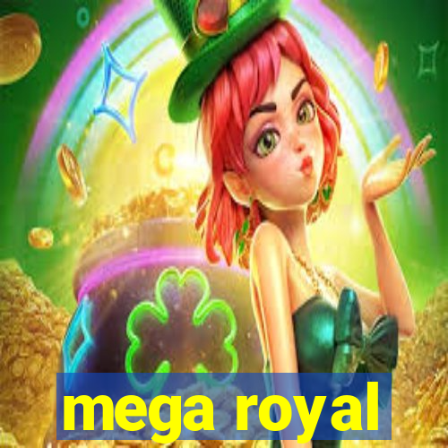 mega royal