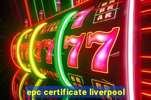 epc certificate liverpool