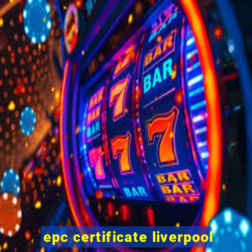 epc certificate liverpool