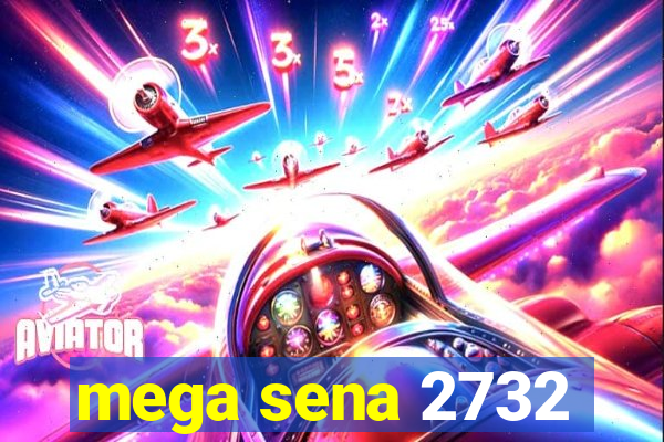 mega sena 2732