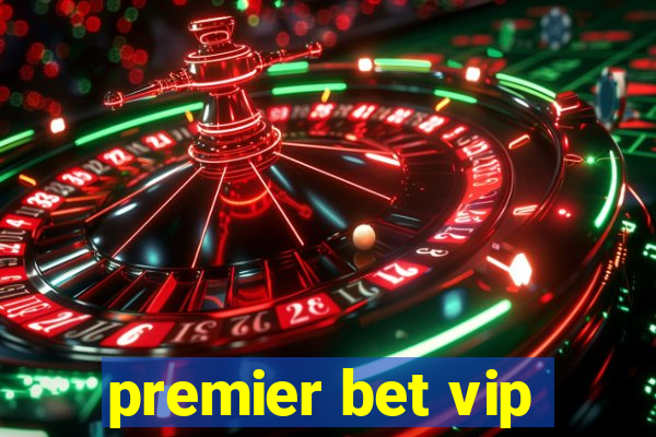 premier bet vip