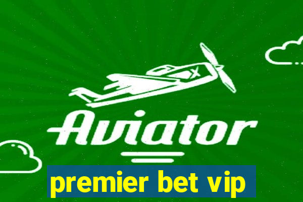 premier bet vip