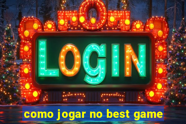 como jogar no best game