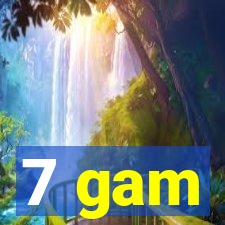 7 gam